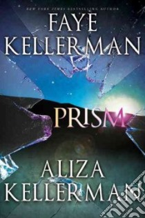 Prism libro in lingua di Kellerman Faye, Kellerman Aliza
