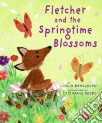 Fletcher and the Springtime Blossoms libro in lingua di Rawlinson Julia, Beeke Tiphanie (ILT)