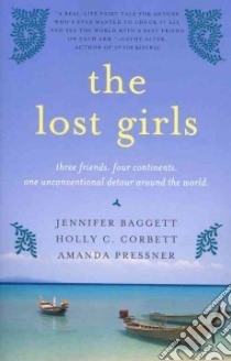 The Lost Girls libro in lingua di Baggett Jennifer, Corbett Holly C., Pressner Amanda