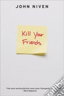 Kill Your Friends libro in lingua di Niven John