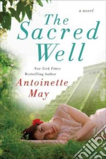 The Sacred Well libro in lingua di May Antoinette