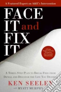Face It and Fix It libro in lingua di Seeley Ken, Murphy Myatt (CON)