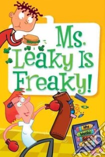 Ms. Leakey Is Freaky! libro in lingua di Gutman Dan, Paillot Jim (ILT)