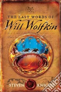 The Last Words of Will Wolfkin libro in lingua di Knight Steven