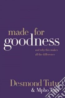 Made for Goodness libro in lingua di Tutu Desmond, Abrams Douglas C. (EDT)