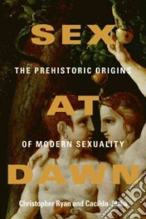 Sex at Dawn libro in lingua di Ryan Christopher, Jetha Cacilda M.D.