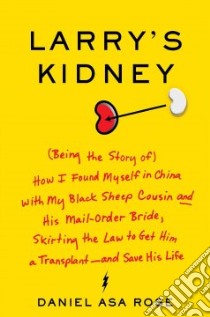 Larry's Kidney libro in lingua di Rose Daniel Asa