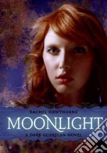 Moonlight libro in lingua di Hawthorne Rachel