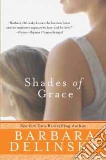 Shades of Grace libro in lingua di Delinsky Barbara