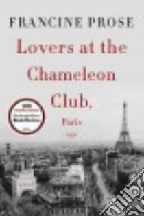 Lovers at the Chameleon Club, Paris 1932 libro in lingua di Prose Francine