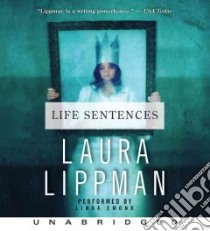 Life Sentences (CD Audiobook) libro in lingua di Lippman Laura