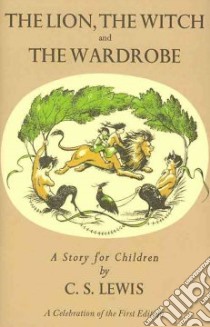 The Lion, The Witch and The Wardrobe libro in lingua di Lewis C. S., Baynes Pauline (ILT)