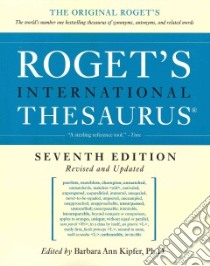 Roget's International Thesaurus libro in lingua di Kipfer Barbara Ann (EDT)