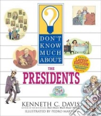 Don't Know Much About the Presidents libro in lingua di Davis Kenneth C., Martin Pedro (ILT)