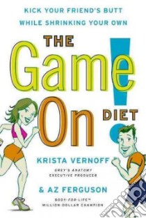 The Game On! Diet libro in lingua di Vernoff Krista, Ferguson Az