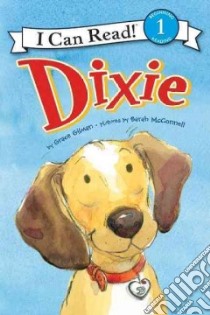 Dixie libro in lingua di Gilman Grace, Mcconnell Sarah (ILT)