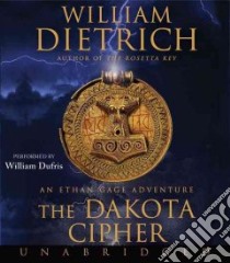 The Dakota Cipher (CD Audiobook) libro in lingua di Dietrich William, Dufris William (NRT)