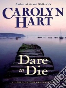 Dare to Die libro in lingua di Hart Carolyn