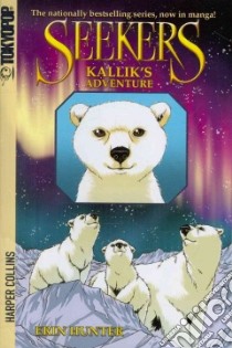 Kallik's Adventure libro in lingua di Jolley Dan, Kurkoski Bettina M. (ILT), Hunter Erin (CRT)