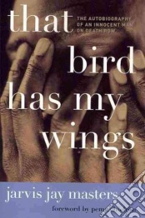 That Bird Has My Wings libro in lingua di Masters Jarvis Jay