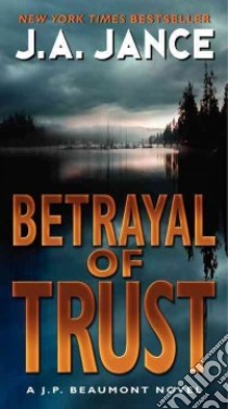 Betrayal of Trust libro in lingua di Jance Judith A.