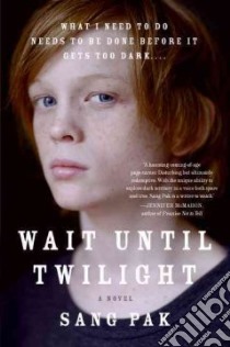 Wait Until Twilight libro in lingua di Pak Sang