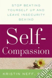 Self-compassion libro in lingua di Neff Kristin Ph.D.