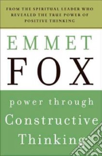 Power Through Constructive Thinking libro in lingua di Fox Emmet