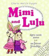 Mimi and Lulu libro in lingua di Harper Charise Mericle