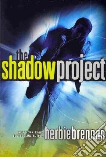 The Shadow Project libro in lingua di Brennan Herbie
