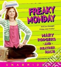 Freaky Monday (CD Audiobook) libro in lingua di Rodgers Mary, Hach Heather, Stone Jennifer (NRT)