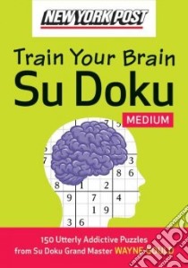 New York Post Train Your Brain Su Doku libro in lingua di Gould Wayne