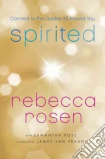 Spirited libro in lingua di Rosen Rebecca, Rose Samantha, Praagh James Van (FRW)