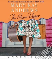 The Fixer Upper (CD Audiobook) libro in lingua di Andrews Mary Kay, Keating Isabel (NRT)