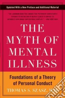 The Myth of Mental Illness libro in lingua di Szasz Thomas Stephen