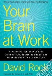 Your Brain at Work libro in lingua di Rock David