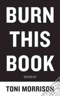 Burn This Book libro in lingua di Morrison Toni (EDT)
