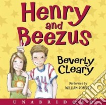 Henry and Beezus (CD Audiobook) libro in lingua di Cleary Beverly, Roberts William (NRT)