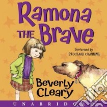 Ramona the Brave (CD Audiobook) libro in lingua di Cleary Beverly, Channing Stockard (NRT)