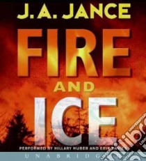 Fire and Ice libro in lingua di Jance Judith A., Huber Hillary (NRT), Davies Erik (NRT)