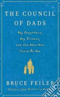 The Council of Dads libro in lingua di Feiler Bruce