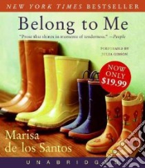 Belong to Me (CD Audiobook) libro in lingua di De los Santos Marisa, Gibson Julia (NRT)