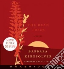 The Bean Trees (CD Audiobook) libro in lingua di Kingsolver Barbara, Critt C. J. (NRT)