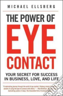 The Power of Eye Contact libro in lingua di Ellsberg Michael