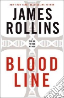 Bloodline libro in lingua di Rollins James