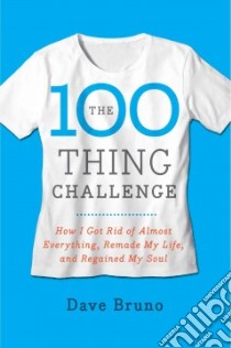 The 100 Thing Challenge libro in lingua di Bruno Dave