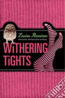 Withering Tights libro in lingua di Rennison Louise