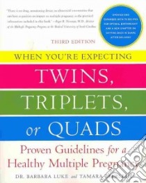 When You're Expecting Twins, Triplets, or Quads libro in lingua di Luke Barbara, Eberlein Tamara