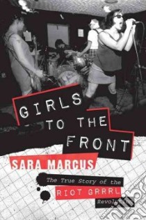 Girls to the Front libro in lingua di Marcus Sara