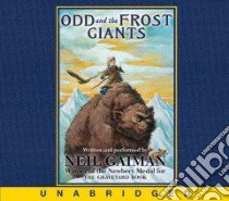 Odd and the Frost Giants (CD Audiobook) libro in lingua di Gaiman Neil